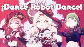 【MMD Genshin | ProSeka】Dance Robot Dance/ダンスロボットダンス「Klee/Kuki/Yanfei️Bday Trio Special!」