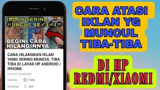 CARA HILANGKAN IKLAN DI HP REDMI / XIAOMI