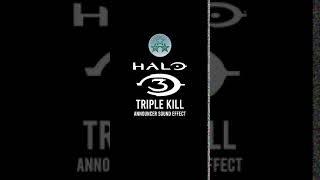 Halo 3 Triple Kill Announcer Sound Effect