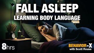 FALL ASLEEP FAST While Learning Body Language 8 HRS OF RELAXING SLEEP MUSIC.