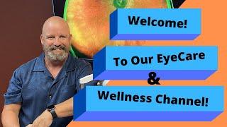  Welcome to the EyeCare and Wellness Channel of Joel Hayden! 