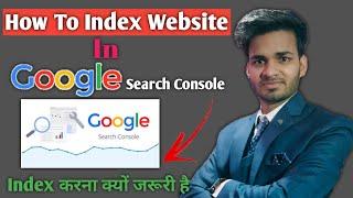 Fast Indexing - Google Search Console Full Tutorial 2023 | How to Index Website/Blog In Google 2023