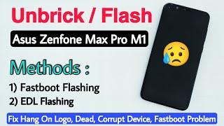 Unbrick Asus Zenfone Max Pro M1.Flash Asus Zenfone Max Pro M1.Fix Stuck, Hang.Your Device Is Corrupt