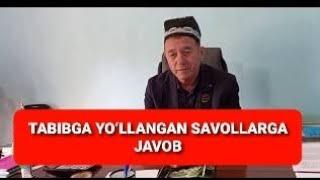 TABIB HOSIL NOSIRIGA YO‘LLANGAN SAVOLLARGA JOVOB