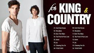 for KING & COUNTRY Greatest Hits Christian Songs 2025 - Best Praise And Worship Songs Top 2025