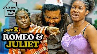 ROMEO AND JULIET (PT 2) | LIVING WITH DAD | Mark Angel Comedy