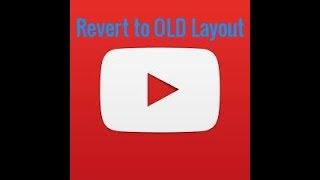 How to get back the old youtube layout 2017 [August 29]