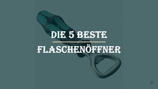 Die 5 Beste Flaschenöffner Test 2023