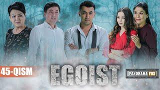 EGOIST ( O'ZBEK SERIALI ) 45-QISM I ЭГОИСТ (ЎЗБЕК СЕРИАЛИ) - 45-ҚИСМ