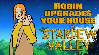 Robin upgrades your house in Stardew Valley