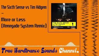 The Sixth Sense vs Tim Hidgem - More or Less (Renegade System Remix)