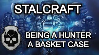 STALCRAFT Being a Hunter A Basket Case