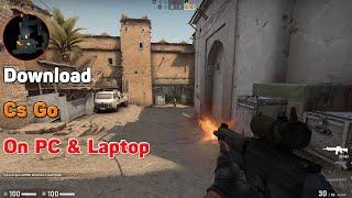 How to download Cs Go on pc laptop - How to play Cs Go game on pc