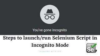 Run your Selenium Script in Incognito mode||ChromeOptions||Java Selenium WebDriver