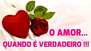 O Amor Verdadeiro Linda Mensagem sobre o amor