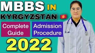 Mbbs in Kyrgyzstan 2022  || complete Guide || Pakistani/Indian Students 2022