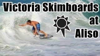 Victoria Skimboards Team Skims Aliso