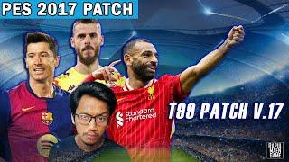 PES 2017 UPDATE SEASON 2024/2025 - T99 PATCH v.17 PES 2017 - PES 2017 PC GAME