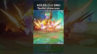 403.8% CRIT DMG YANFEI SHOWCASE