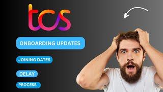 Latest TCS onboard updates 2023 | TCS Onboarding Updates Delay 2023