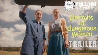 PORTRAITS OF DANGEROUS WOMEN Official Trailer (2024) UK Comedy Drama