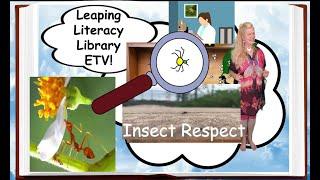 Leaping Literacy Library ETV: Insect Respect