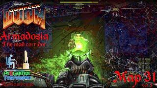 Doom Project Brutality 3 0 Armadosia   The Mad Corridor Прохождение Walkthrough #Map 31