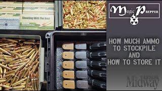 How Much Ammo To Stockpile And How To Store It For The Long Term | Magic Prepper