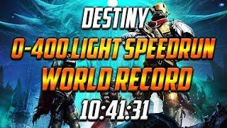 Destiny World's Fastest 0-400 Light Speedrun! [10:41:31] [Full Video]