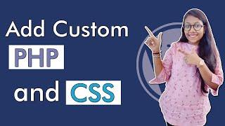 Add Custom PHP and CSS To Your WordPress Website using Code Snippets Plugin