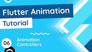 Flutter Animation Tutorial #6 - Animation Controllers