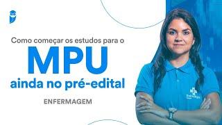 Reprise: Como começar os estudos para o MPU ainda no pré-edital - Enfermagem - Prof. Thaysa Vianna