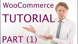 WooCommerce Tutorial Part 1 - Building an eCommerce Site with WordPress