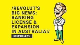 Revolut's Big News: Banking License & Expansion in Australia!