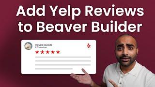 How to Add Yelp Reviews to Your Beaver Builder Website | Smash Balloon Reviews Feed Pro Plugin