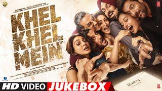 Khel Khel Mein (VIDEO JUKEBOX): Akshay,Yo Yo Honey Singh,Guru R,Diljit,B Praak,Tanishk,Vishal,Zarah