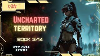 Uncharted Territory | Book 3/14 - HFY Humans are Space Orcs Reddit Story