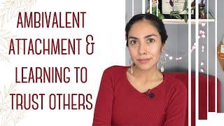 Ambivalent Attachment: Learning to Trust