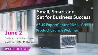 ASUS ExpetCenter PN64 & PN52 Product Launch Event