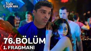 Yalı Çapkını 76. Bölüm 1. Fragman | “ Ferit Korhan Her Yerde ! “