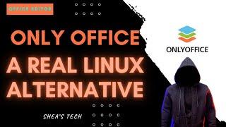 OnlyOffice: Your Ultimate Microsoft Office Substitute for Linux!