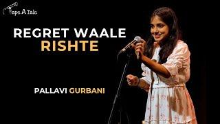 Regret Waale Rishte - Pallavi Gurbani | Hindi | Tape A Tale