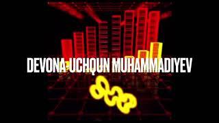 Uchqun Muhammadiyev-Devona