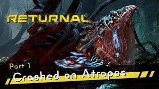 Returnal PS5 [4K60 HDR] Part 1 - Crashed on Atropos