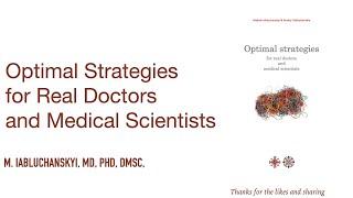 Optimal Strategies for Real Doctors and Medical Scientists