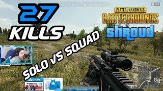 [FULL GAME] SHROUD SOLO SQUAD 27 KILLS  PLAYERUNKNOWN'S BATTLEGROUNDS