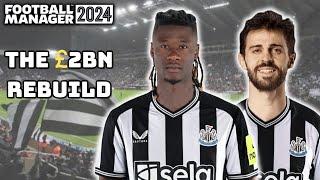 The 2 Billion Newcastle Rebuild | Football Manager 2024