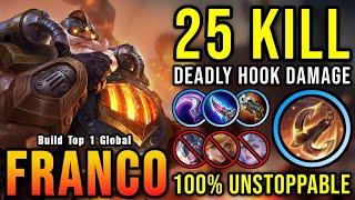 25 Kills No Death!! Franco Deadly Hook Damage 100% Unstoppable!! - Build Top 1 Global Franco ~ MLBB