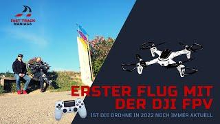 Erster Flug mit der DJI FPV! Ist die Drohne 2022 noch zu empfehlen?