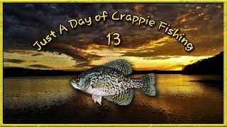 Just A Day of Crappie Fishing 13
